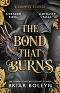 The Bond That Burns — Bloodwing Academy #2 (Standard Hardcover)